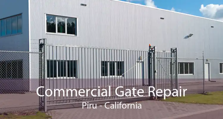 Commercial Gate Repair Piru - California